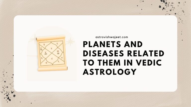Planets and Diseases Related to Them in Vedic Astrology