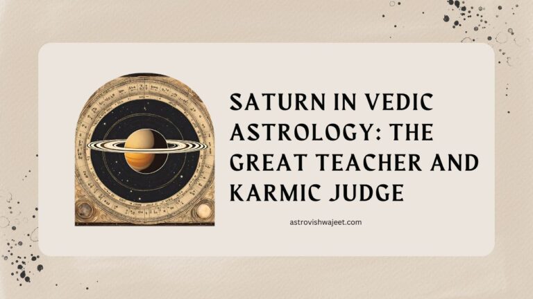 Saturn in Vedic Astrology: The Great Teacher and Karmic Judge