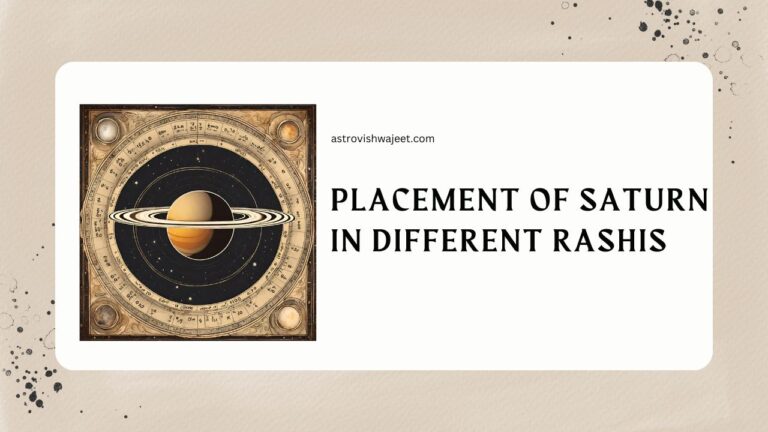 Placement of Saturn in Different Rashis