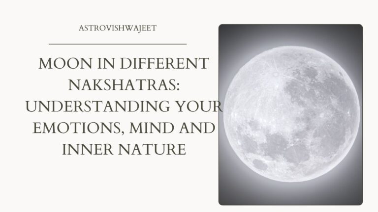 Moon in Different Nakshatras: Understanding Your Emotions, Mind and Inner Nature